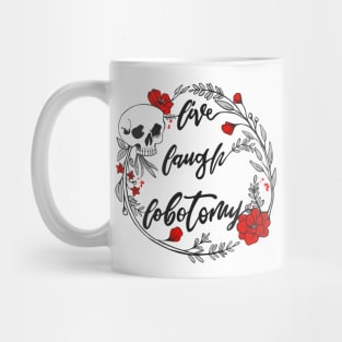 Live Laugh Lobotomy Memento Mori Skull and Flowers White Design Mug